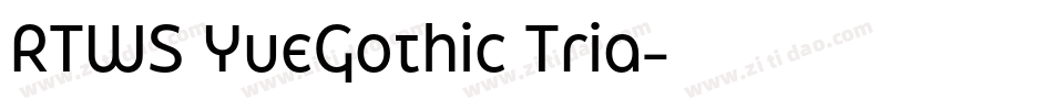 RTWS YueGothic Tria字体转换